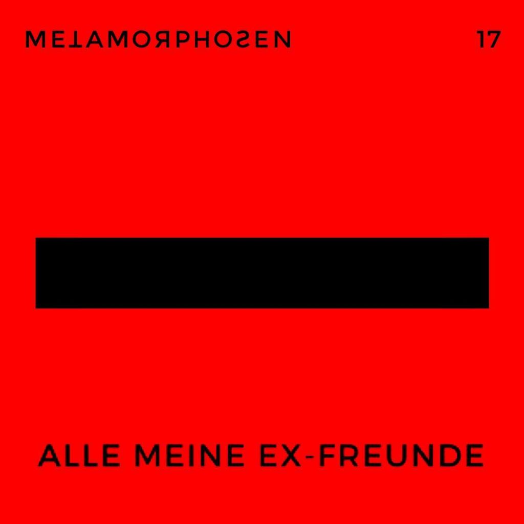 Alle meine Ex-Freunde (Metamorphosen 17), Gastherausgeber: Marc Degens